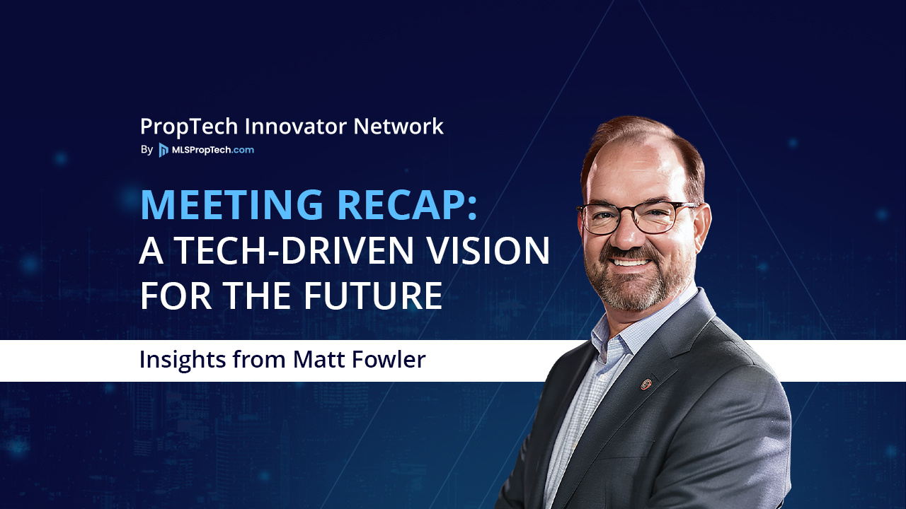 A Tech-Driven Vision for the Future | MLSProptech.com